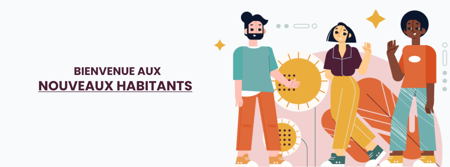 Nouveaux habitants : faites vous connaître !